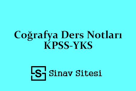 Coğrafya Ders Notları KPSS-YKS